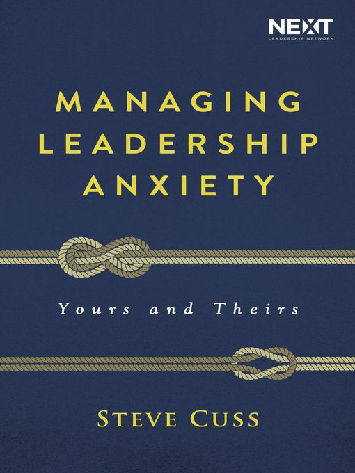 Title details for Managing Leadership Anxiety by Steve Cuss - Available